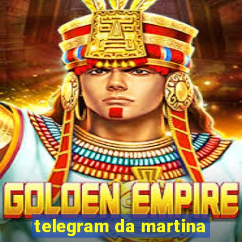 telegram da martina